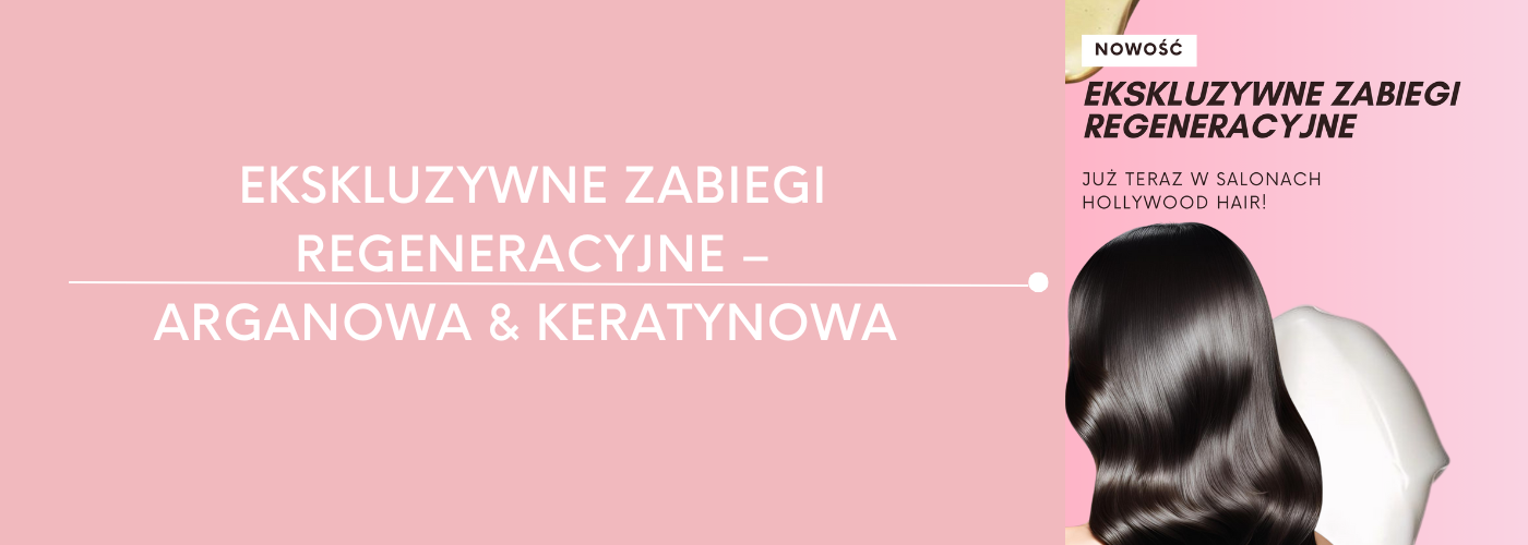 NOWOŚĆ W HOLLYWOOD HAIR! 💖 EKSKLUZYWNE ZABIEGI REGENERACYJNE – ARGANOWA & KERATYNOWA ✨ - HollywoodHair