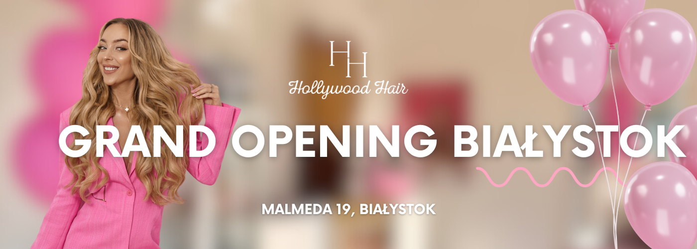Hollywood Hair już w Białymstoku! - HollywoodHair