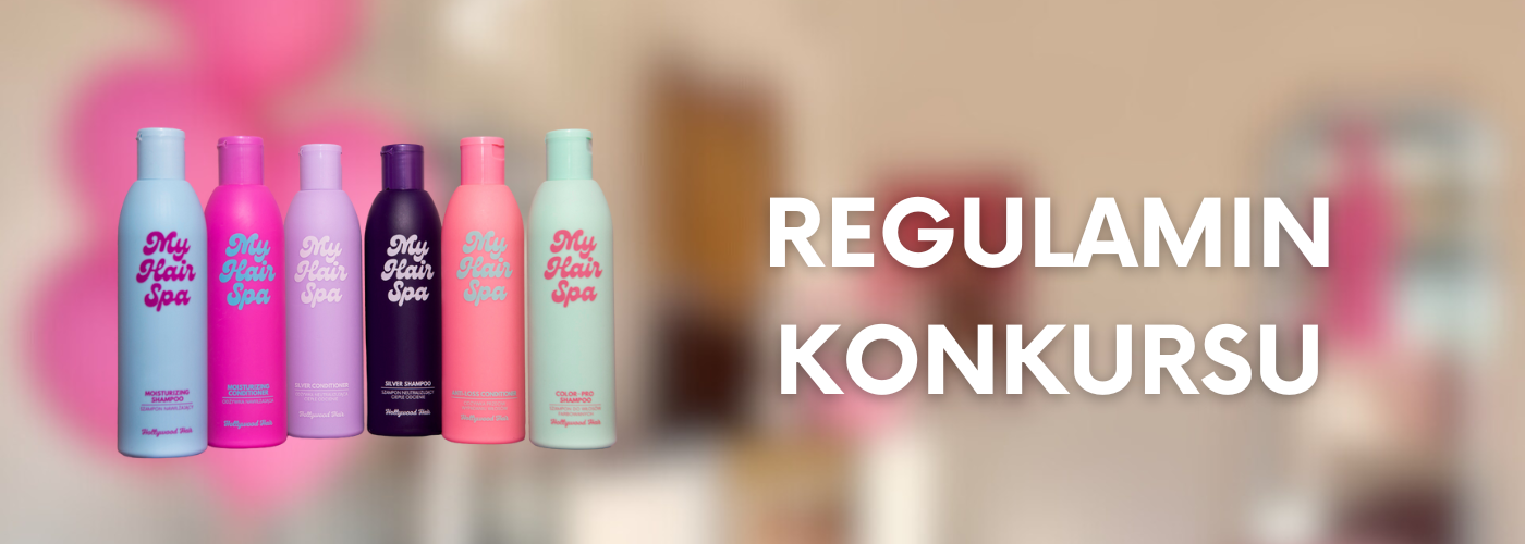 REGULAMIN KONKURSU „Wygraj Zestaw ProHair" - HollywoodHair